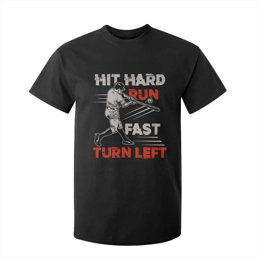 Baseball Lover T Shirt For Kid Hit Hard Run Fast Turn Left Softball Fan TS02 Black Print Your Wear
