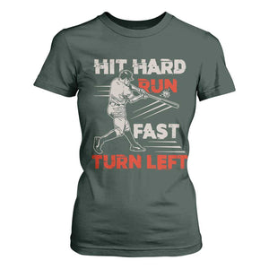 Baseball Lover T Shirt For Women Hit Hard Run Fast Turn Left Softball Fan TS02 Dark Forest Green Print Your Wear