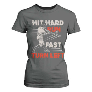Baseball Lover T Shirt For Women Hit Hard Run Fast Turn Left Softball Fan TS02 Dark Heather Print Your Wear
