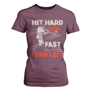 Baseball Lover T Shirt For Women Hit Hard Run Fast Turn Left Softball Fan TS02 Maroon Print Your Wear
