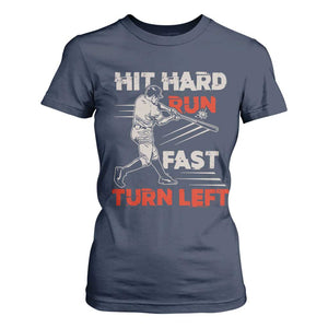 Baseball Lover T Shirt For Women Hit Hard Run Fast Turn Left Softball Fan TS02 Navy Print Your Wear
