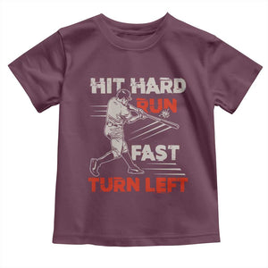 Baseball Lover Toddler T Shirt Hit Hard Run Fast Turn Left Softball Fan TS02 Maroon Print Your Wear