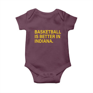 Basketball Is Better in Indiana Baby Onesie Bold Yellow Statement Hoosier Hoops Fans TS02 Maroon Print Your Wear