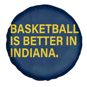 Basketball Is Better in Indiana Spare Tire Cover Bold Yellow Statement Hoosier Hoops Fans TS02 Print Your Wear