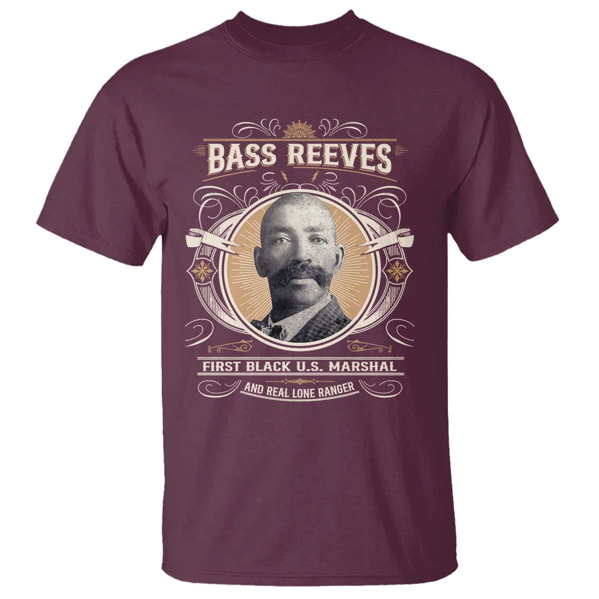 Bass Reeves First Black US Marshal And Real Lone Ranger T Shirt African American Cowboy TS11 Maroon Print Your Wear