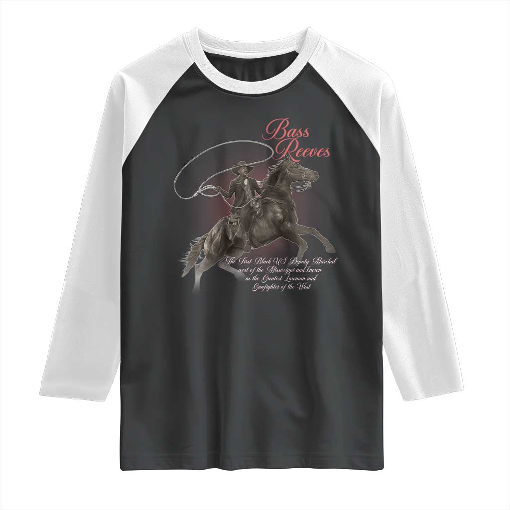 Bass Reeves Raglan Shirt African American Cowboy Marshal Black History Month TS11 Black White Print Your Wear