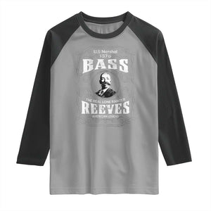 Bass Reeves Raglan Shirt US Marshal 1875 The Real Lone Ranger American Legend TS11 Sport Gray Black Print Your Wear