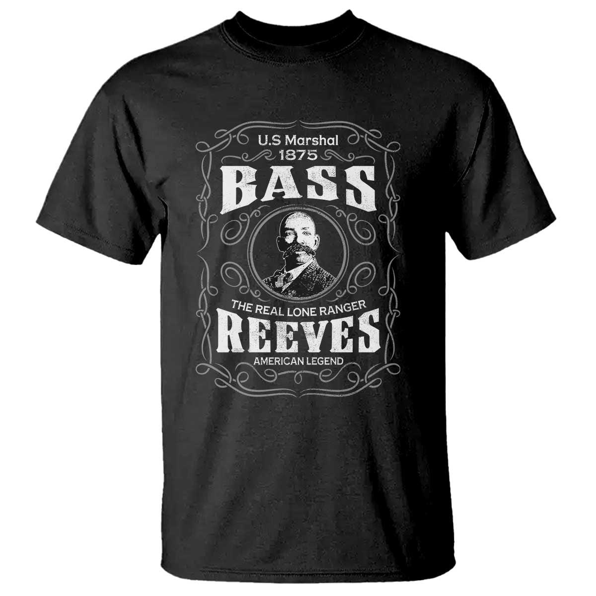Bass Reeves T Shirt US Marshal 1875 The Real Lone Ranger American Legend TS11 Black Print Your Wear