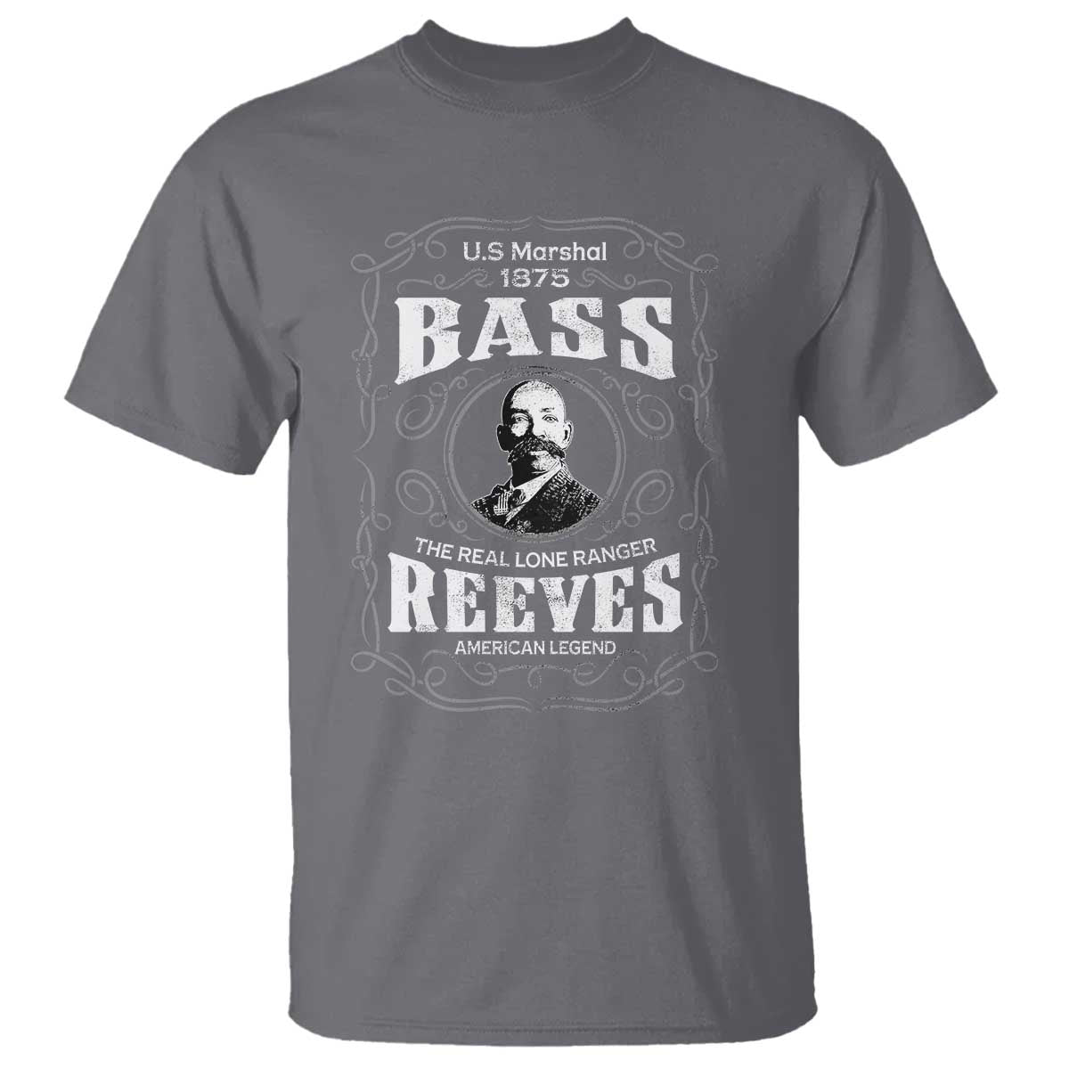 Bass Reeves T Shirt US Marshal 1875 The Real Lone Ranger American Legend TS11 Charcoal Print Your Wear