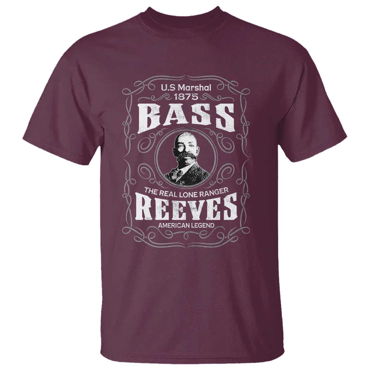 Bass Reeves T Shirt US Marshal 1875 The Real Lone Ranger American Legend TS11 Maroon Print Your Wear