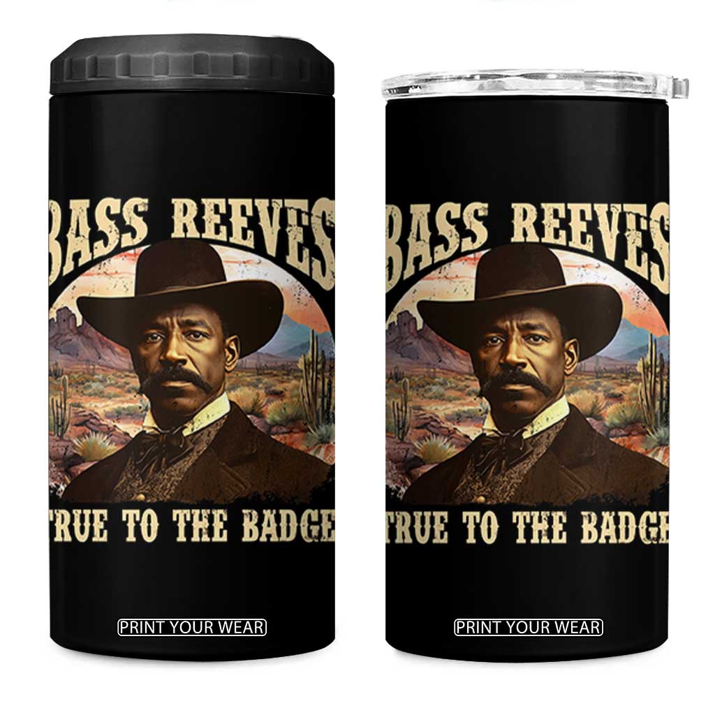 Bass Reeves True To The Badge 4 in 1 Can Cooler Tumbler African American Cowboy Marshal Black History Month TS11 One Size: 16 oz Black Print Your Wear