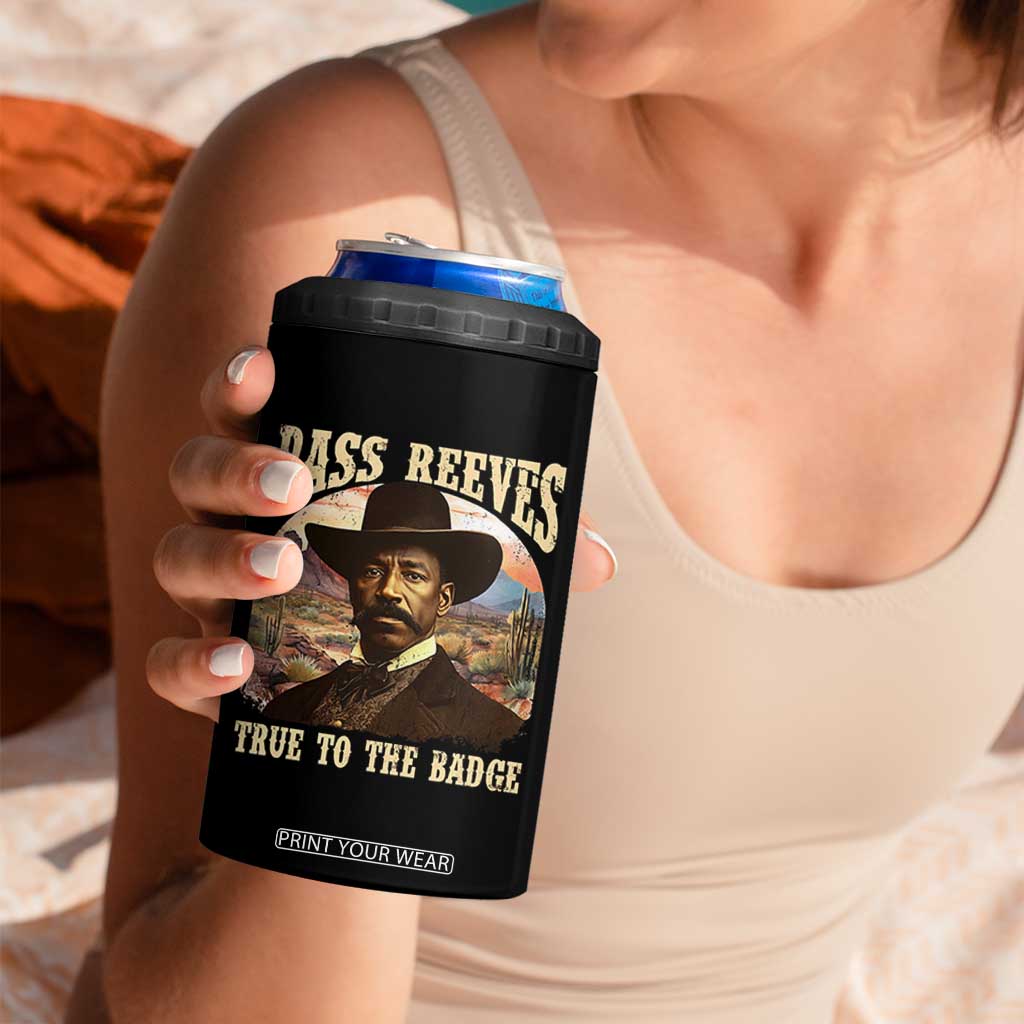 Bass Reeves True To The Badge 4 in 1 Can Cooler Tumbler African American Cowboy Marshal Black History Month TS11 Print Your Wear