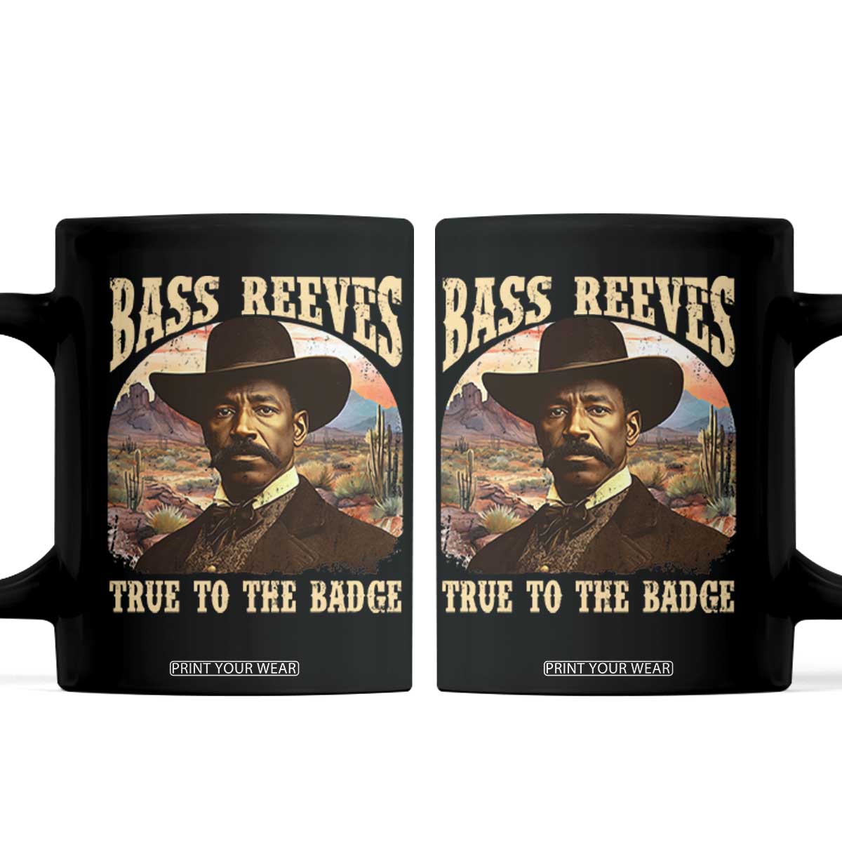 Bass Reeves True To The Badge Coffee Mug African American Cowboy Marshal Black History Month TS11 Black Print Your Wear