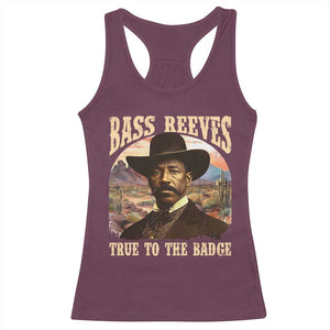 Bass Reeves True To The Badge Racerback Tank Top African American Cowboy Marshal Black History Month TS11 Maroon Print Your Wear
