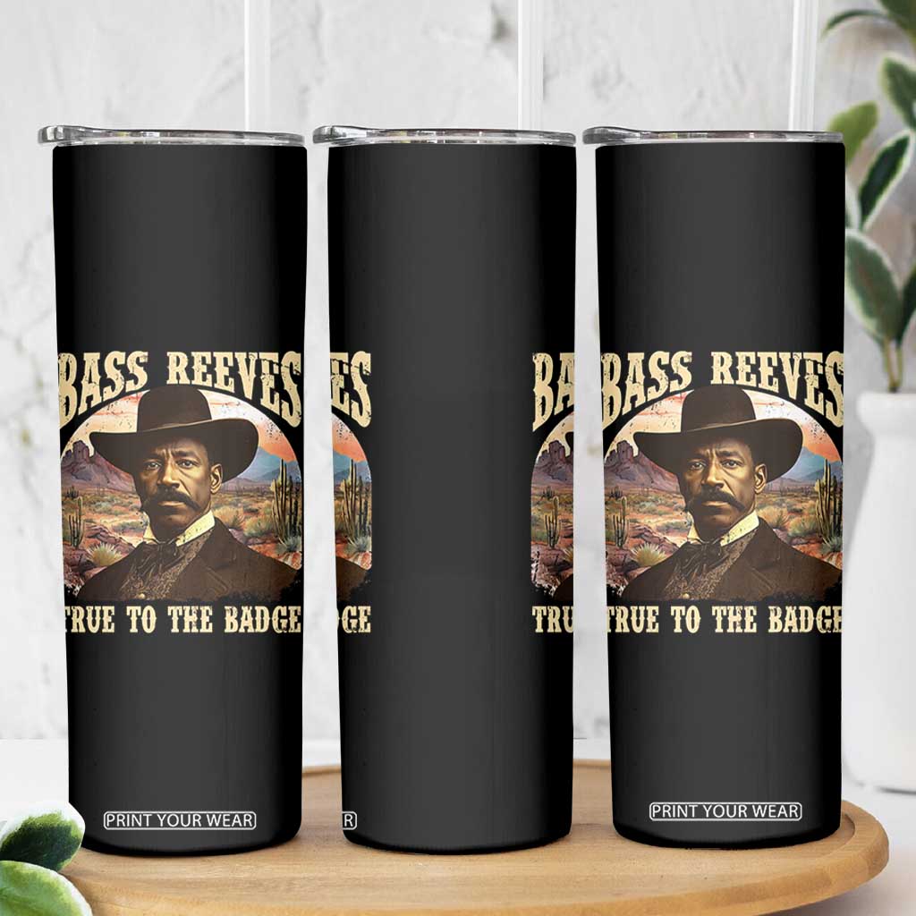 Bass Reeves True To The Badge Skinny Tumbler African American Cowboy Marshal Black History Month TS11 Print Your Wear