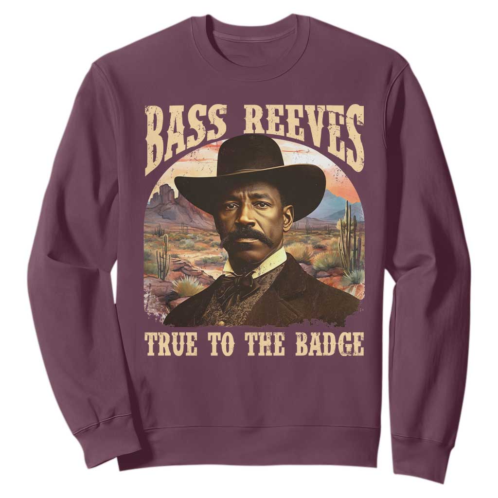 Bass Reeves True To The Badge Sweatshirt African American Cowboy Marshal Black History Month TS11 Maroon Print Your Wear