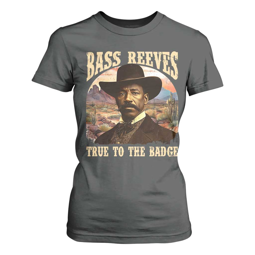Bass Reeves True To The Badge T Shirt For Women African American Cowboy Marshal Black History Month TS11 Dark Heather Print Your Wear