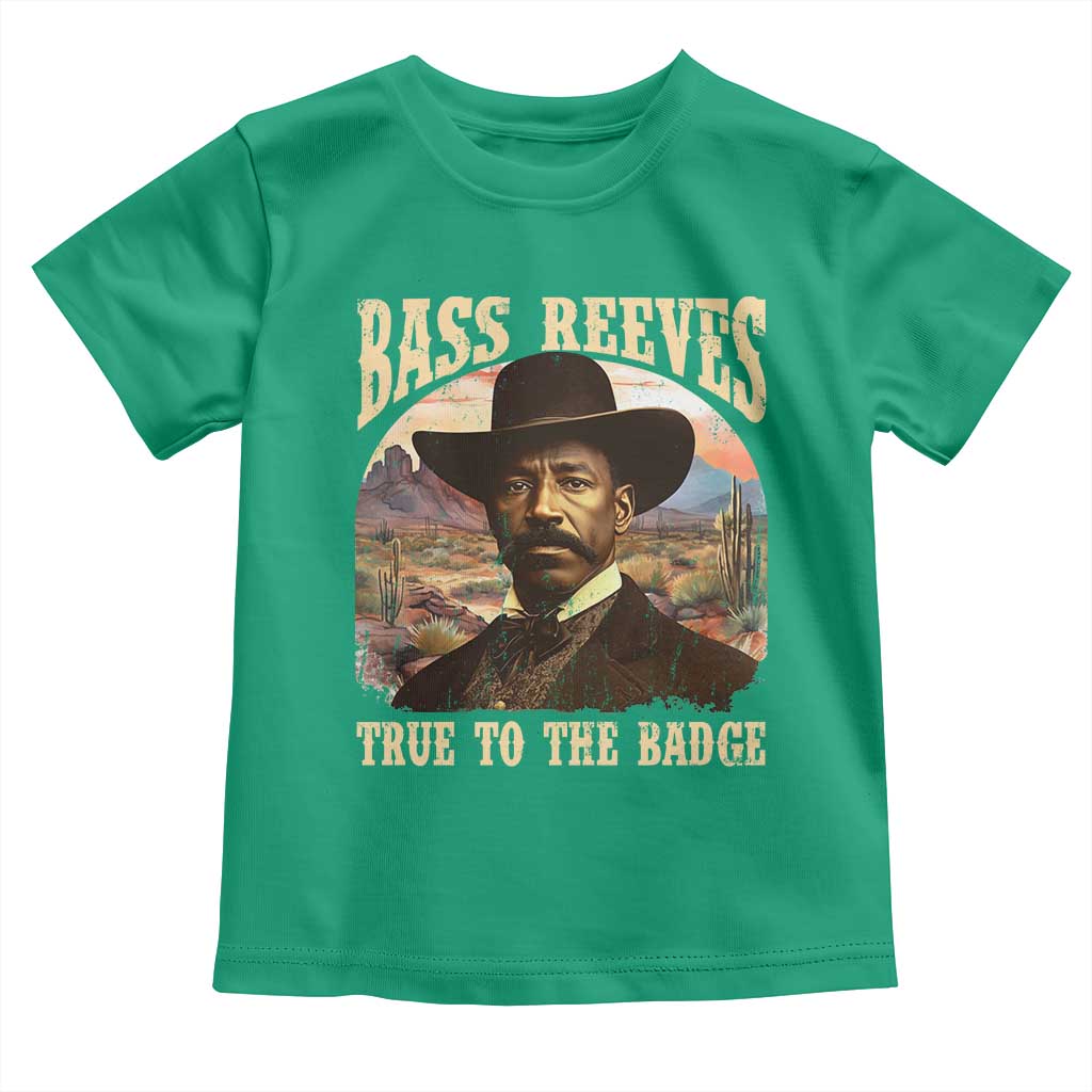 Bass Reeves True To The Badge Toddler T Shirt African American Cowboy Marshal Black History Month TS11 Irish Green Print Your Wear