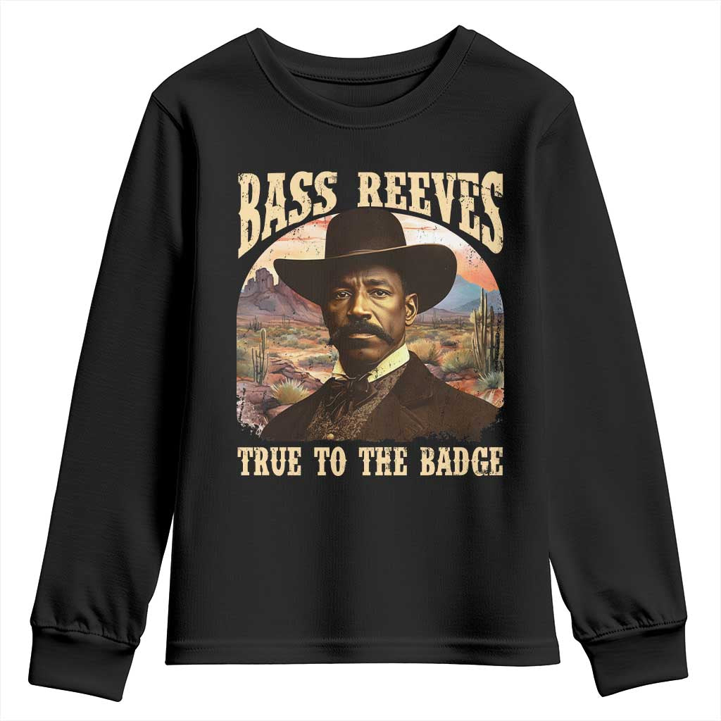 Bass Reeves True To The Badge Youth Sweatshirt African American Cowboy Marshal Black History Month TS11 Black Print Your Wear