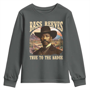 Bass Reeves True To The Badge Youth Sweatshirt African American Cowboy Marshal Black History Month TS11 Dark Heather Print Your Wear