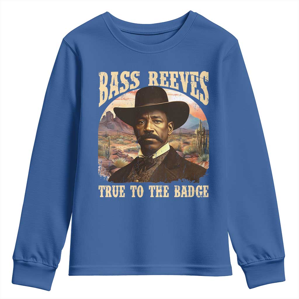 Bass Reeves True To The Badge Youth Sweatshirt African American Cowboy Marshal Black History Month TS11 Royal Blue Print Your Wear