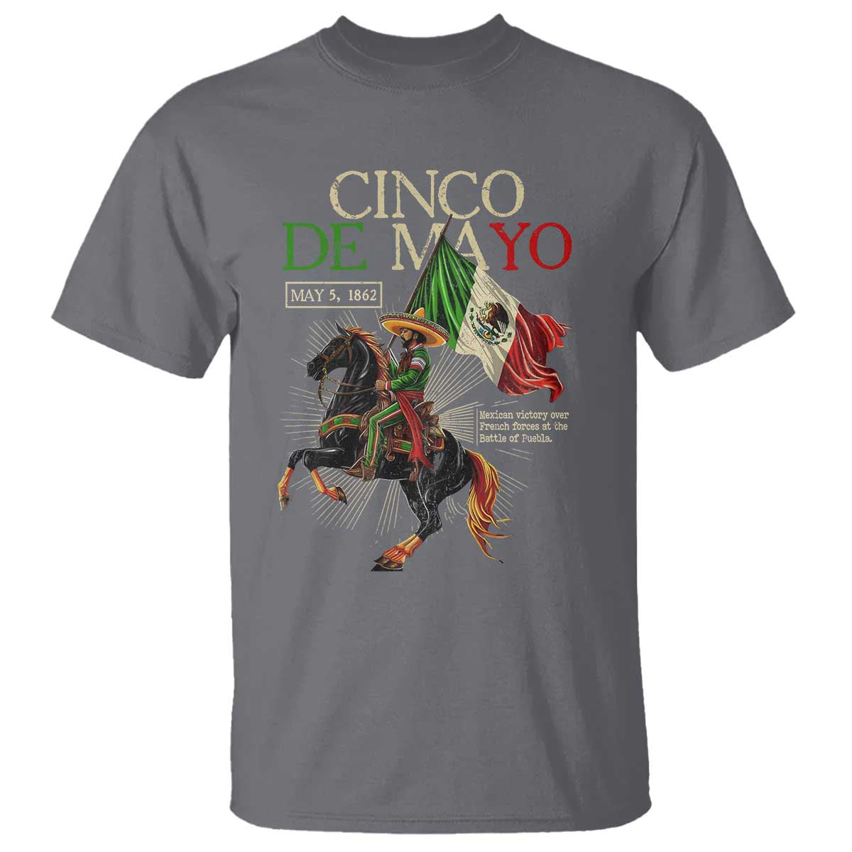 Battle of Puebla Cinco De Mayo T Shirt May 5 1862 Mexican History TS10 Charcoal Print Your Wear