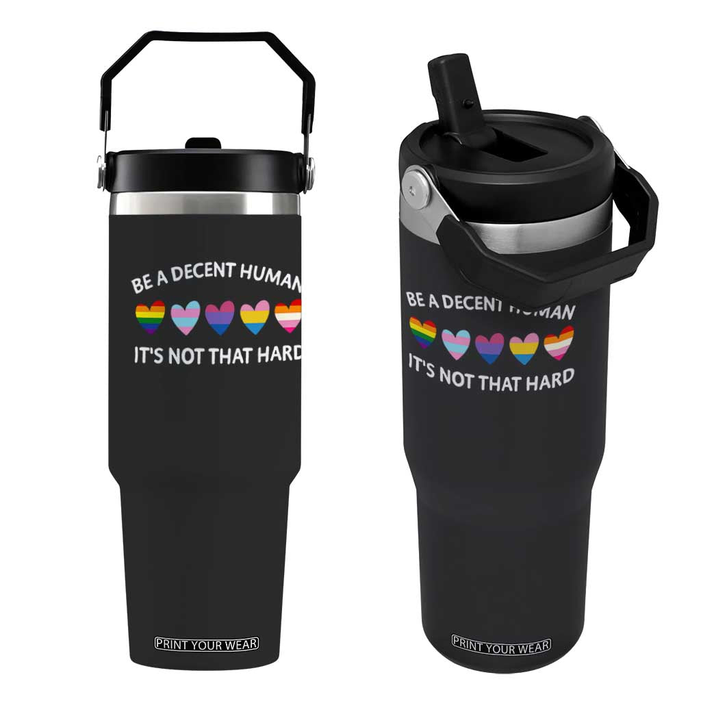Be A Decent Human It's Not That Hard Flip Straw Tumbler LGBT Heart Retro Human Rights TS10 One Size: 30 oz Black Print Your Wear