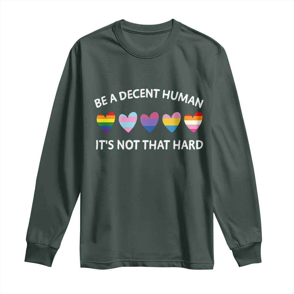 Be A Decent Human It's Not That Hard Long Sleeve Shirt LGBT Heart Retro Human Rights TS10 Dark Forest Green Print Your Wear