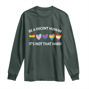 Be A Decent Human It's Not That Hard Long Sleeve Shirt LGBT Heart Retro Human Rights TS10 Dark Forest Green Print Your Wear