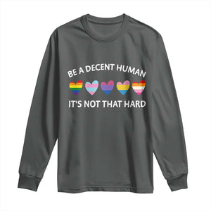Be A Decent Human It's Not That Hard Long Sleeve Shirt LGBT Heart Retro Human Rights TS10 Dark Heather Print Your Wear