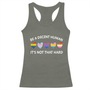 Be A Decent Human It's Not That Hard Racerback Tank Top LGBT Heart Retro Human Rights TS10 Military Green Print Your Wear