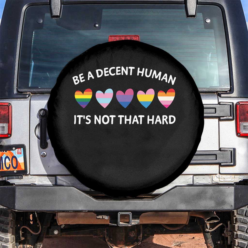 Be A Decent Human It's Not That Hard Spare Tire Cover LGBT Heart Retro Human Rights TS10 No hole Black Print Your Wear