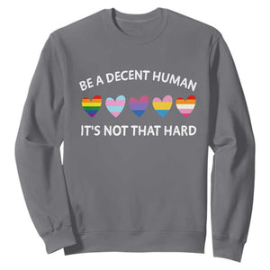Be A Decent Human It's Not That Hard Sweatshirt LGBT Heart Retro Human Rights TS10 Charcoal Print Your Wear