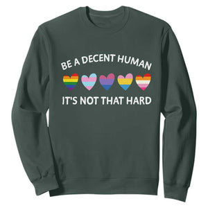 Be A Decent Human It's Not That Hard Sweatshirt LGBT Heart Retro Human Rights TS10 Dark Forest Green Print Your Wear