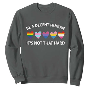 Be A Decent Human It's Not That Hard Sweatshirt LGBT Heart Retro Human Rights TS10 Dark Heather Print Your Wear