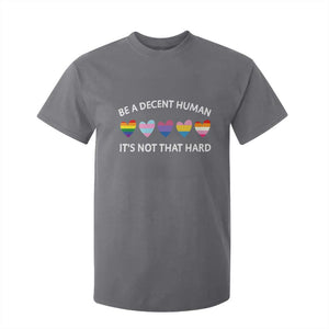 Be A Decent Human It's Not That Hard T Shirt For Kid LGBT Heart Retro Human Rights TS10 Charcoal Print Your Wear