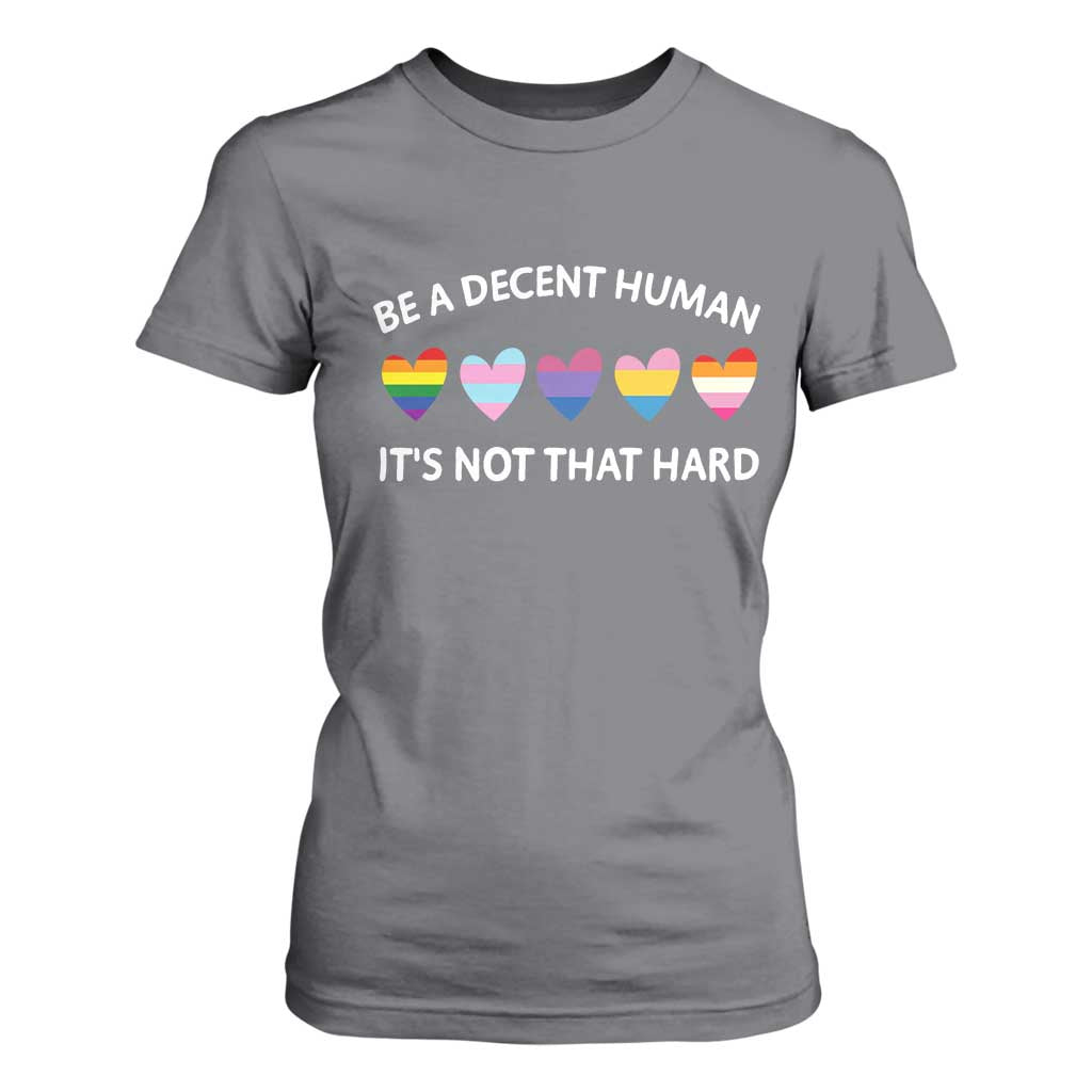 Be A Decent Human It's Not That Hard T Shirt For Women LGBT Heart Retro Human Rights TS10 Charcoal Print Your Wear