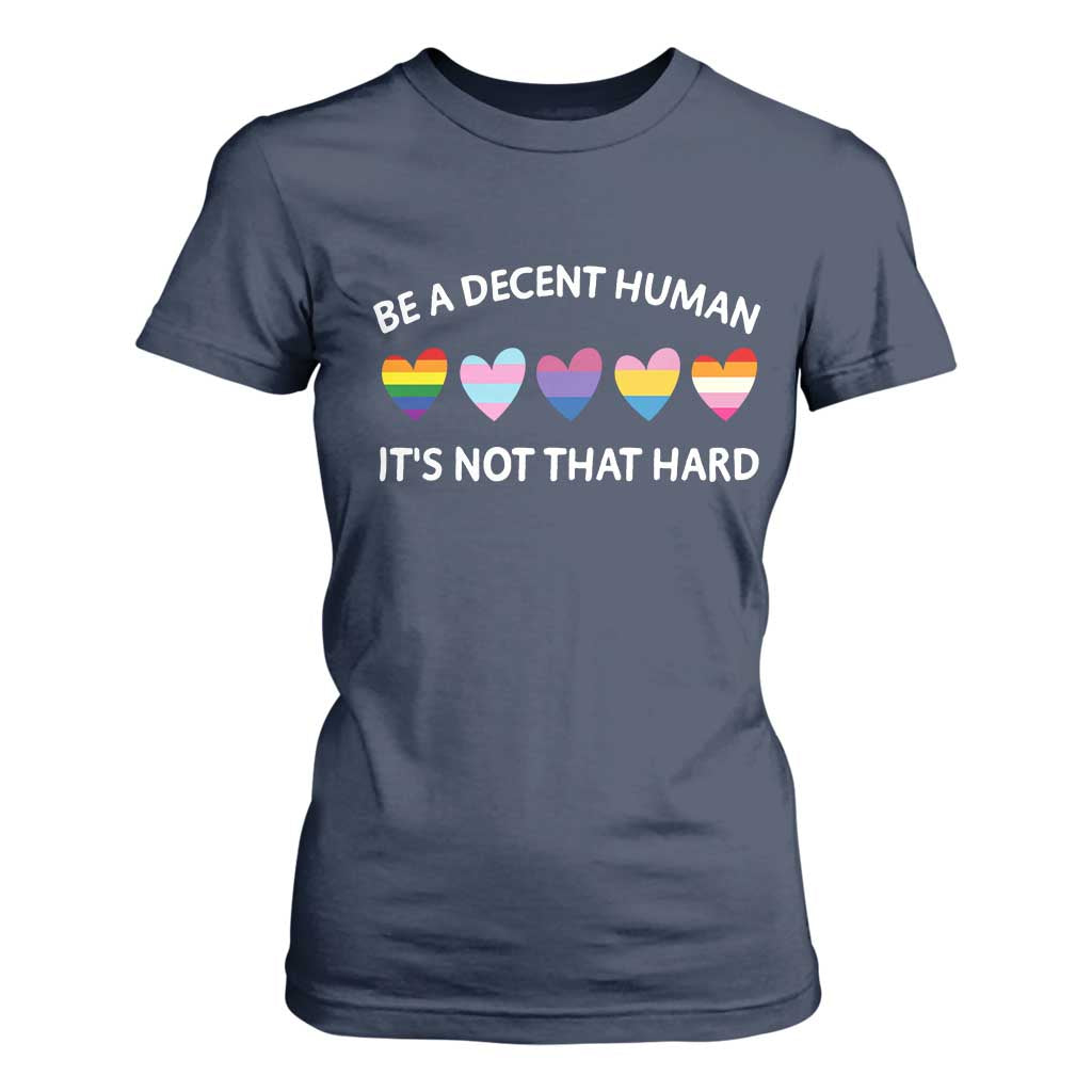 Be A Decent Human It's Not That Hard T Shirt For Women LGBT Heart Retro Human Rights TS10 Navy Print Your Wear