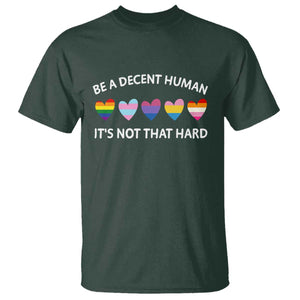 Be A Decent Human It's Not That Hard T Shirt LGBT Heart Retro Human Rights TS10 Dark Forest Green Print Your Wear