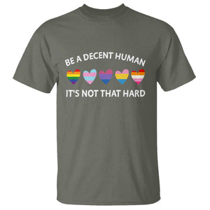 Be A Decent Human It's Not That Hard T Shirt LGBT Heart Retro Human Rights TS10 Military Green Print Your Wear