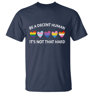 Be A Decent Human It's Not That Hard T Shirt LGBT Heart Retro Human Rights TS10 Navy Print Your Wear