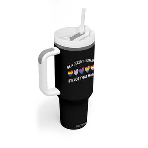 Be A Decent Human It's Not That Hard Tumbler With Handle LGBT Heart Retro Human Rights TS10 Print Your Wear