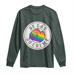 Be Gay Do Crime Rainbow Chameleon LGBTQ Pride Flag Long Sleeve Shirt TS10 Dark Forest Green Print Your Wear