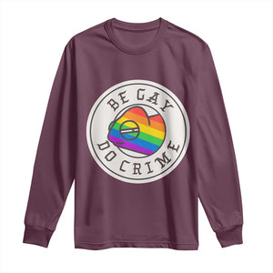 Be Gay Do Crime Rainbow Chameleon LGBTQ Pride Flag Long Sleeve Shirt TS10 Maroon Print Your Wear