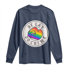 Be Gay Do Crime Rainbow Chameleon LGBTQ Pride Flag Long Sleeve Shirt TS10 Navy Print Your Wear