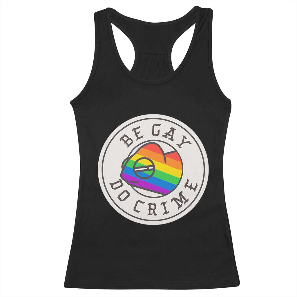 Be Gay Do Crime Rainbow Chameleon LGBTQ Pride Flag Racerback Tank Top TS10 Black Print Your Wear