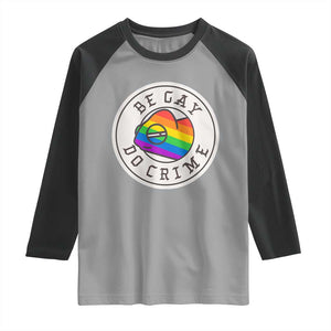 Be Gay Do Crime Rainbow Chameleon LGBTQ Pride Flag Raglan Shirt TS10 Sport Gray Black Print Your Wear