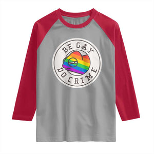 Be Gay Do Crime Rainbow Chameleon LGBTQ Pride Flag Raglan Shirt TS10 Sport Gray Red Print Your Wear
