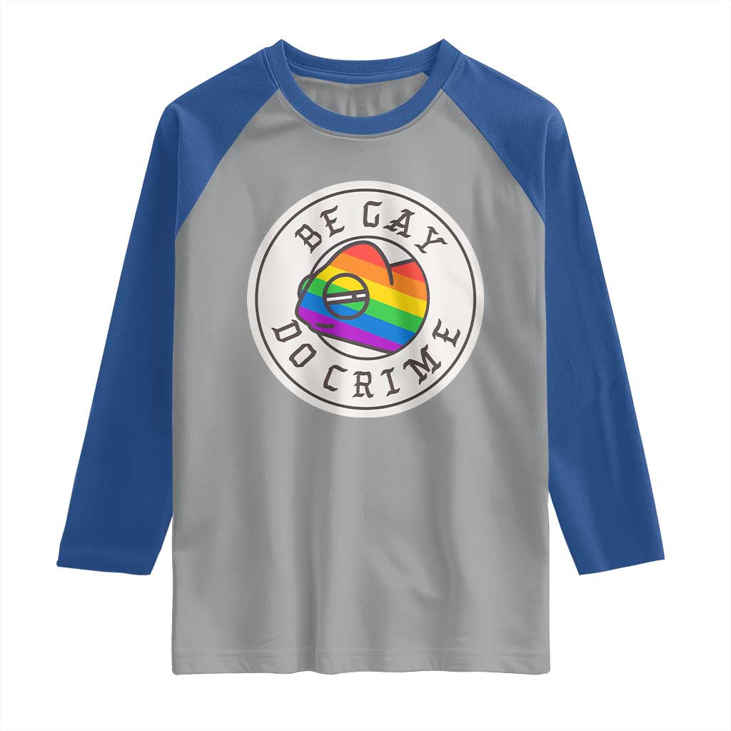 Be Gay Do Crime Rainbow Chameleon LGBTQ Pride Flag Raglan Shirt TS10 Sport Gray Royal Print Your Wear