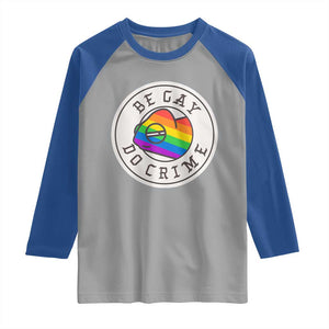 Be Gay Do Crime Rainbow Chameleon LGBTQ Pride Flag Raglan Shirt TS10 Sport Gray Royal Print Your Wear